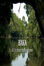 Watch Baka - A Cry From The Rainforest Soap2day
