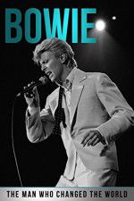 Watch Bowie: The Man Who Changed the World Soap2day