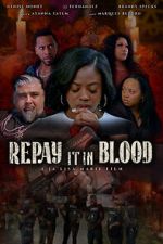 Watch Repay It in Blood Soap2day