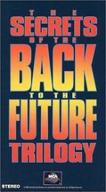 Watch The Secrets of the Back to the Future Trilogy Soap2day