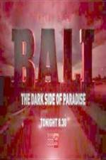 Watch Bali: The Dark Side of Paradise Soap2day