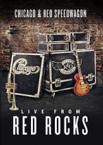 Watch Chicago & REO Speedwagon: Live at Red Rocks (TV Special 2015) Soap2day