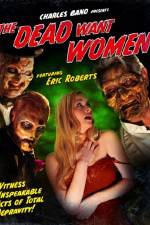 Watch The Dead Want Women Soap2day