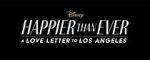 Watch Happier Than Ever: A Love Letter to Los Angeles Soap2day