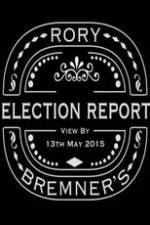 Watch Rory Bremner's Election Report Soap2day