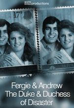 Watch Fergie & Andrew: The Duke & Duchess of Disaster Soap2day