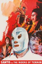 Watch Santo vs. the Riders of Terror Soap2day