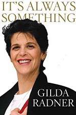 Watch Gilda Radner: It's Always Something Soap2day