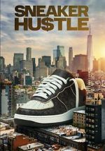 Watch Sneaker Hustle Soap2day