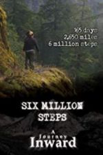 Watch Six Million Steps: A Journey Inward Soap2day