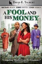 Watch David E Talberts A Fool and His Money Soap2day
