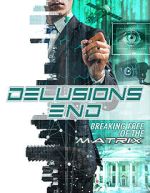 Watch Delusions End: Breaking Free of the Matrix Soap2day