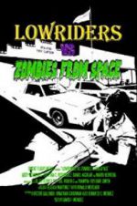 Watch Lowriders vs Zombies from Space Soap2day