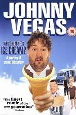 Watch Johnny Vegas: Who\'s Ready for Ice Cream? Soap2day