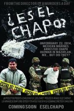 Watch Es El Chapo? Soap2day