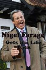 Watch Nigel Farage Gets His Life Back Soap2day