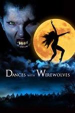 Watch Dances with Werewolves Soap2day