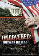 Watch Uncovered: The Whole Truth About the Iraq War Soap2day