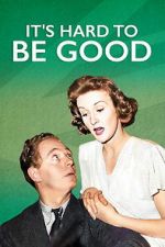 Watch It\'s Hard to be Good Soap2day