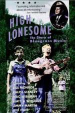 Watch High Lonesome The Story of Bluegrass Music Soap2day