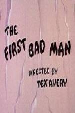 Watch The First Bad Man Soap2day