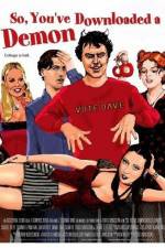 Watch So You've Downloaded a Demon Soap2day
