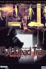 Watch Evil Dead Trap Soap2day