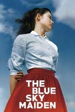 Watch The Blue Sky Maiden Soap2day