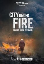 Watch Vice News Presents - City Under Fire: Inside the War in Ukraine Soap2day