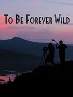 Watch To Be Forever Wild Soap2day