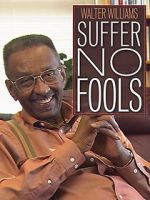 Watch Walter Williams: Suffer No Fools Soap2day