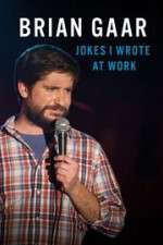 Watch Brian Gaar: Jokes I Wrote at Work Soap2day