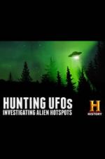 Watch Hunting UFOs: Investigating Alien Hotspots Soap2day