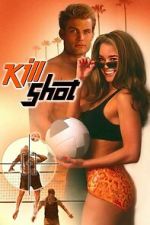 Watch Kill Shot Soap2day