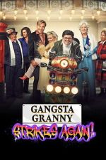 Watch Gangsta Granny Strikes Again Soap2day