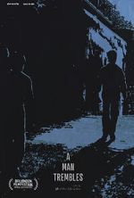 Watch A Man Trembles (Short 2021) Soap2day