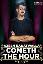 Watch Cometh the Hour by Azeem Banatwalla Soap2day