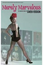 Watch Merely Marvelous: The Dancing Genius of Gwen Verdon Soap2day