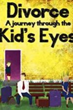 Watch Divorce: A Journey Through the Kids\' Eyes Soap2day