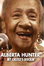 Watch Alberta Hunter My Castles Rockin Soap2day