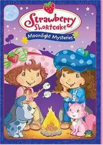 Watch Strawberry Shortcake: Moonlight Mysteries Soap2day