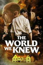 Watch The World We Knew Soap2day