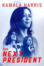 Watch Kamala Harris: The Next President Soap2day