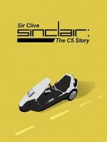 Watch Sir Clive Sinclair - The C5 Story Soap2day