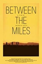 Watch Between the Miles Soap2day