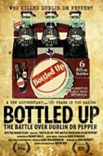 Watch Bottled Up: The Battle Over Dublin Dr Pepper Soap2day