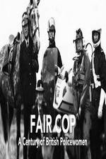 Watch Fair Cop: A Century of British Policewomen Soap2day