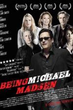 Watch Being Michael Madsen Soap2day