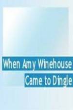 Watch Amy Winehouse Came to Dingle Soap2day