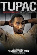 Watch Tupac Uncensored and Uncut: The Lost Prison Tapes Soap2day